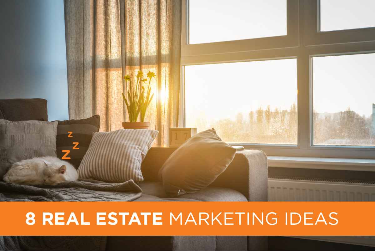 8 real estate marketing ideas thatll guarantee clients real estate marketing ideas