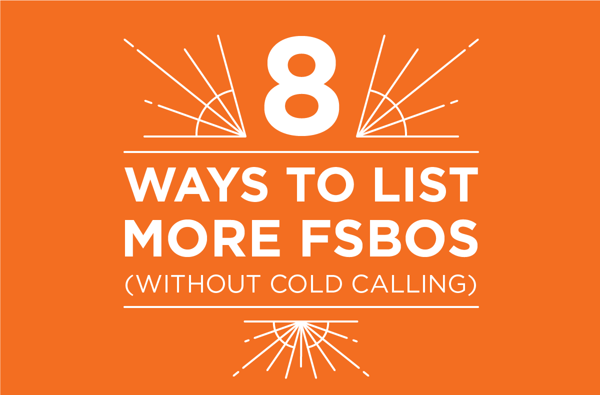 So long, cold calling! 8 other ways to list more FSBOs